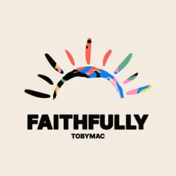 TOBY MAC  - FAITHFULLY