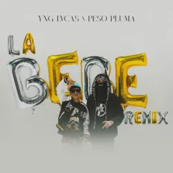 La Bebe - Yng Lvcas / Peso Pluma