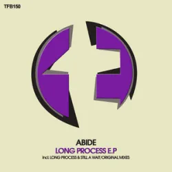 Abide - Long Process (Original Mix)