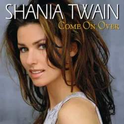 You‘re Still The One - Shania Twain