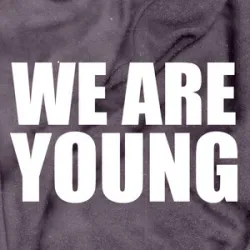 FUN - We Are Young