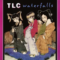 TLC - WATERFALLS
