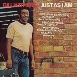 Ain‘t No Sunshine - Bill Withers