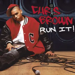 Run It! - Chris Brown / Juelz Santana