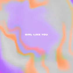 Girl Like You - Saint Clara