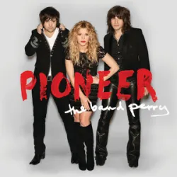 BAND PERRY - BETTER DIG TWO