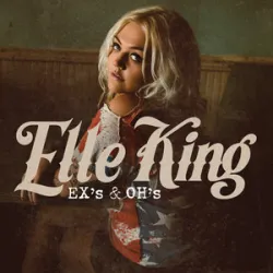 Elle King - Exs & Ohs