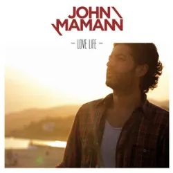 JOHN MAMANN - LOVE LIFE