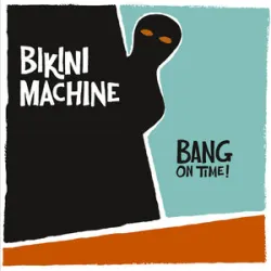 Bikini Machine - Stop All Jerk