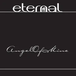 Angel Of Mine - ETERNAL