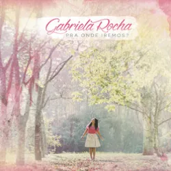 Gabriela Rocha - Nossa Canção (feat Leonardo G