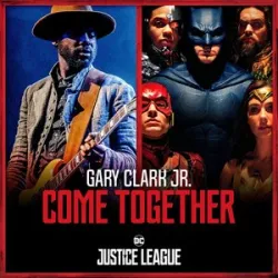 Come Together - Gary Clark, Jr.