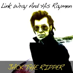 Link Wray & His Ray Men - Jack The Ripper