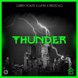 Gabry Ponte & Lumix & Prezioso - Thunder