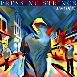 Pressing Strings - The Madness