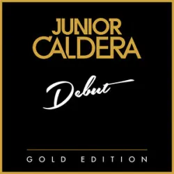 JUNIOR CALDERA - What You Get