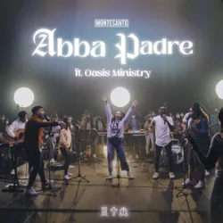 Abba Padre - Montesanto Ft Oasis Ministry (Vídeo Oficial)