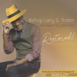 The Lord Is Blessing Me - Bishop Larry D. Trotter / Sweet Holy Spirit Choir