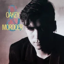 PHILIP OAKEY & GEORGE MORODER - TOGETHER IN ELECTRIC DREAMS