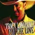 Find Out Who Your Friends Are - Tracy Lawrence