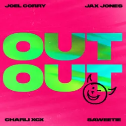 JOEL CORRY FT CHARLI XCX & SAWEETIE - OUT OUT