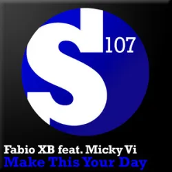 Fabio XB Feat Micky Vi - Make This Your Day