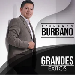 Fernando Burbano - Ahora Que Puedo