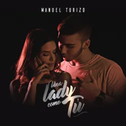 Manuel Turizo - Una Lady Como T