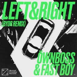 Left & Right - Öwnboss Fast Boy