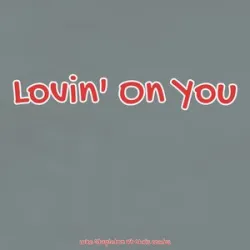 Lovin‘ On You - Luke Combs