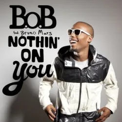Nothin‘ On You - B.O.B. / Bruno Mars