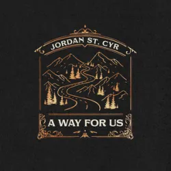 A WAY FOR US - JORDAN ST CYR