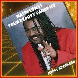 Jimmy Arconada - Maspalomas Your Beauty Paradise Bbq Remix