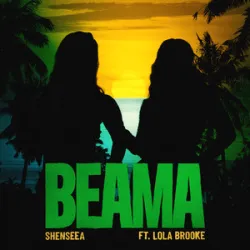 SHENSEEA FEAT LOLA BROOKE  - BEAMA