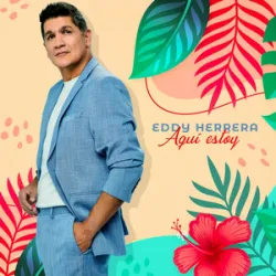 Eddy Herrera - Si Yo Se Lo Pido