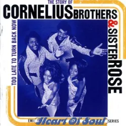 Cornelius Brothers And Sister Rose - Too Late To Turn Back Now