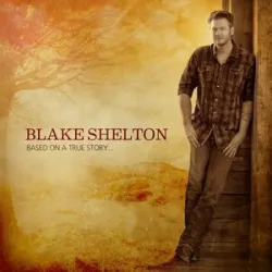 Blake Shelton - Boys Round Here