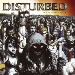 Disturbed - Ten Thousand Fists