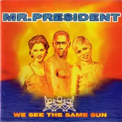 Mr President - Show Me The Way