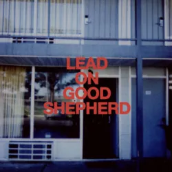 LEAD ON GOOD SHEPHERD - PATRICK MAYBERRY
