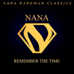 Nana - Remember The Time