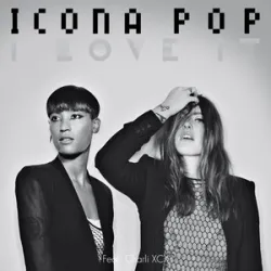 Icona Pop - I Love It Feat Charli XCX