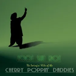 Cherry Poppin Daddies - Zoot Suit Riot