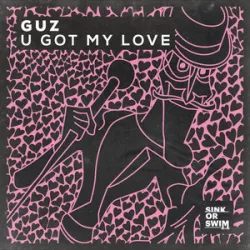GUZ - U Got My Love