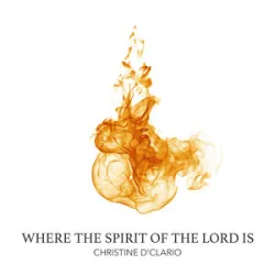 Donde Está El Espíritu De Dios - Christine DClario