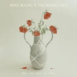 mike Mains & The Branches - Around The Corner