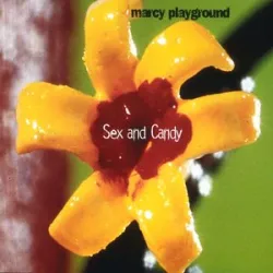 Sex And Candy - Marcy Playground