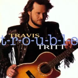 Travis Tritt - Lord Have Mercy On The Working Man