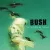 The Chemicals Between Us - Bush