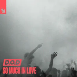 DOD - SO MUCH IN LOVE